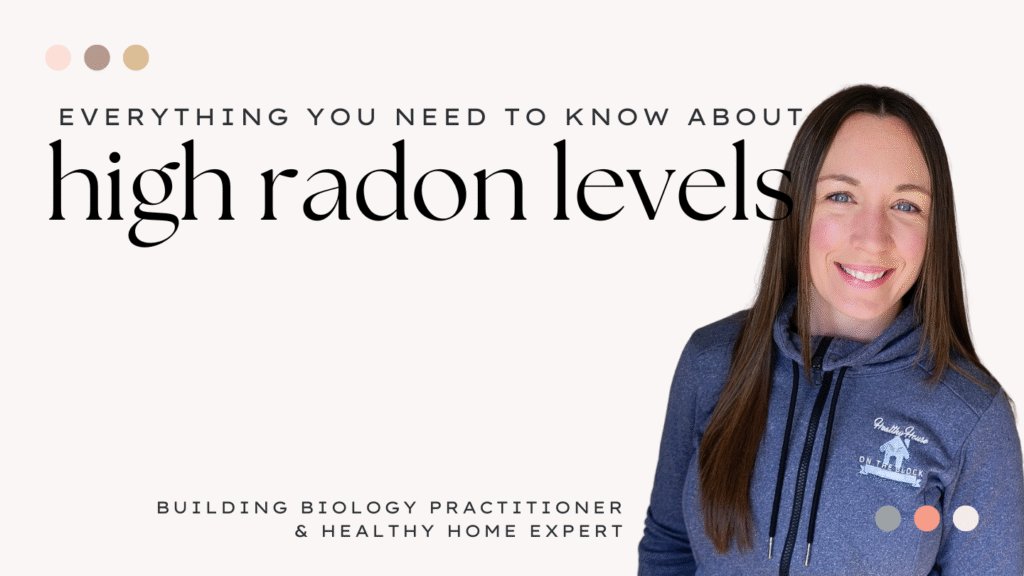 Everything You Need to Know about High Radon Levels